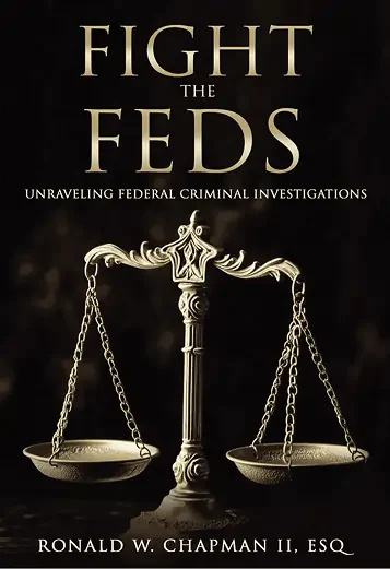 Fight the feds book cover by Attorney Ronald Chapman II