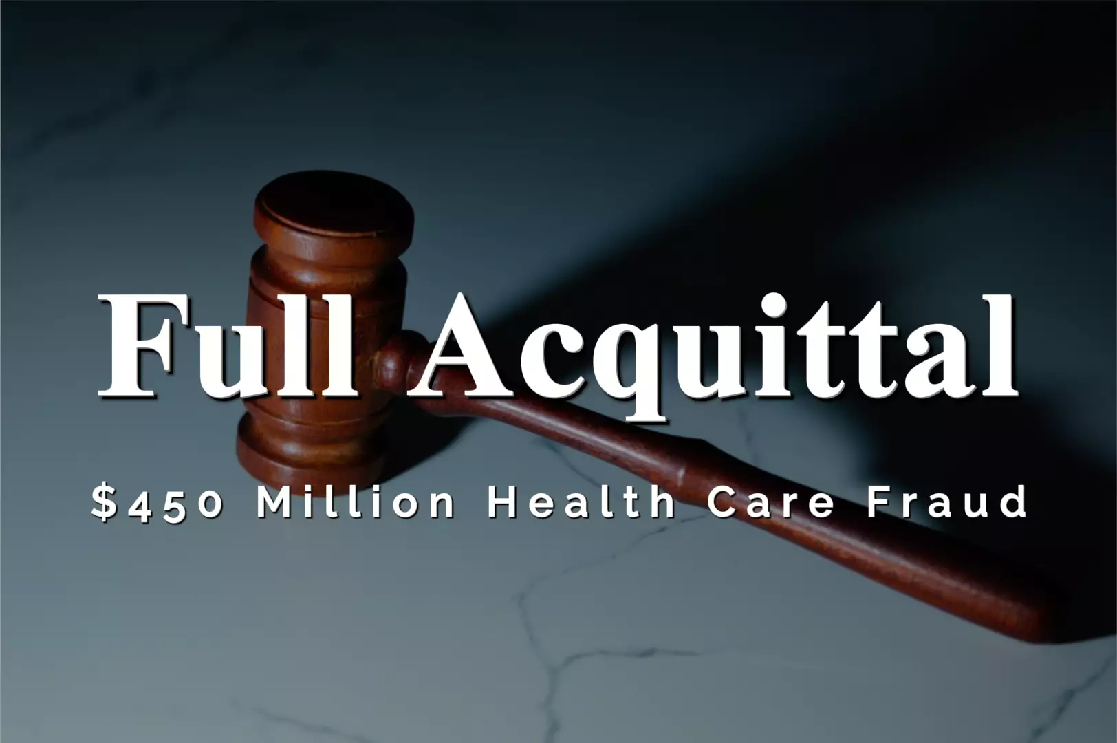 Dr. David Lewis and three other physicians were fully acquitted after allegations of $450 million in healthcare fraud